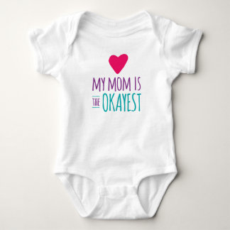My Mum is the Okayest Baby Bodysuit