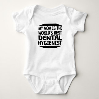 My Mum Is The World's Best Dental Hygienist Baby Bodysuit