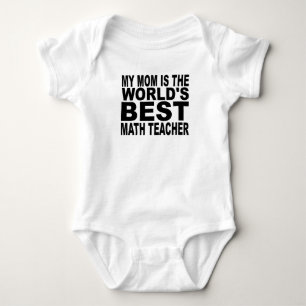 My Mum Is The World's Best Math Teacher Baby Bodysuit