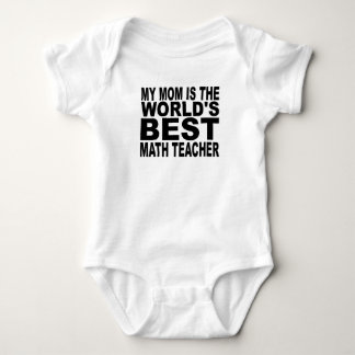 My Mum Is The World's Best Math Teacher Baby Bodysuit