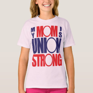 My Mum is Union Strong T-Shirt