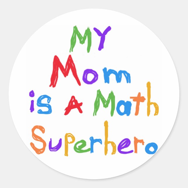 My Mum Math Superhero T-shirts and Gifts Classic Round Sticker (Front)