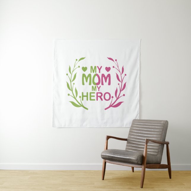 My mum my hero mothers day gift idea best mum gift tapestry (In Situ)