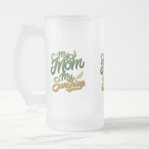 My Mum, My Sunshine - Frosted Glass Mug (16 oz