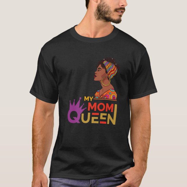 My Mum Queen Black History Month T-Shirt (Front)