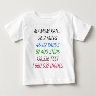 My Mum Ran 26.2 miles Baby T-Shirt