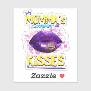 My Mum’s Currency is Kisses