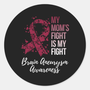 My Mum’s Fight Is My Fight Brain Aneurysm Awarenes Classic Round Sticker