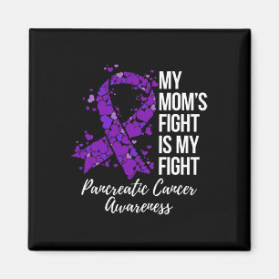 My Mum’s Fight Is My Fight Pancreatic Cancer Aware Magnet