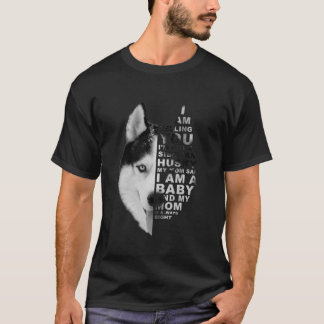 My Mum Said I am a Baby Siberian Husky Dog Mother T-Shirt