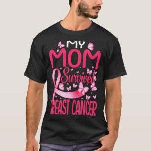 My Mum Survived Breast Cancer Awareness Survivor T-Shirt
