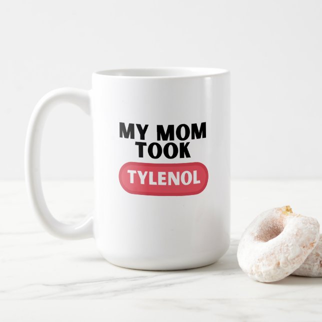 My mum took tylenol coffee mug (With Donut)
