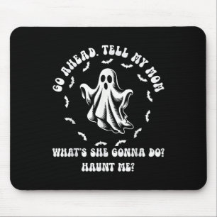 My Mum Used To Say Shes Dead Tired Now She Just De Mouse Mat