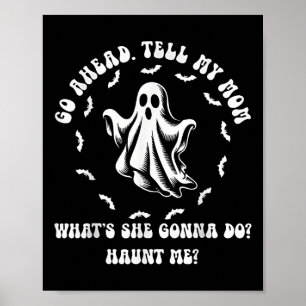 My Mum Used To Say Shes Dead Tired Now She Just De Poster