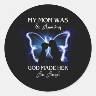My Mum Was So Amazing Mother Day Gift For Moms Classic Round Sticker