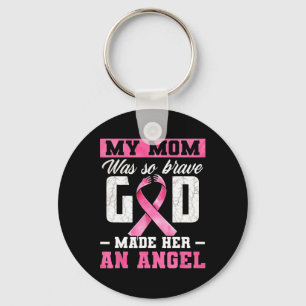 My Mum Was So Brave God Made Her An Angel Breast C Key Ring