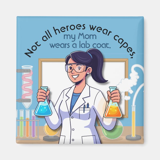 My Mum Wears A Lab Coat Magnet (Front)