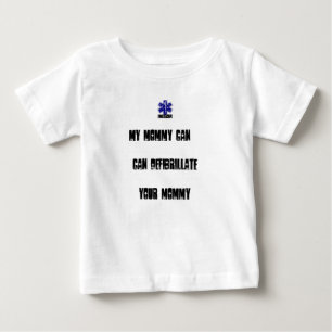 My Mummy Can Defibrilliate your Mummy Baby T-Shirt