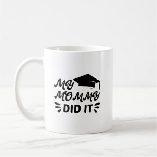 My Mummy Did It Graduation Pink Star Design Coffee Mug