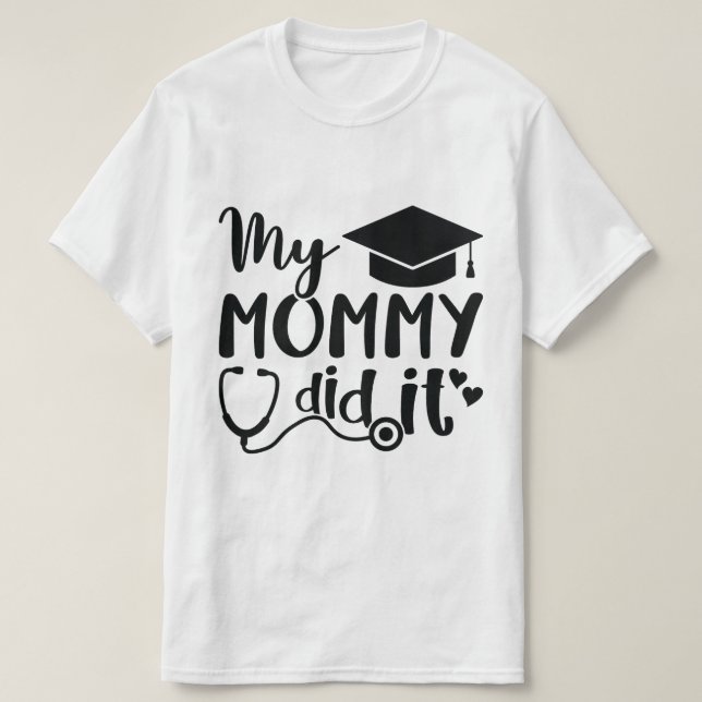My Mummy Did It T-Shirt (Design Front)