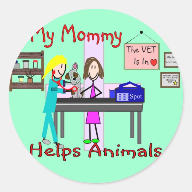 My Mummy Helps Animals--Veterinary Kids Gifts Classic Round Sticker (Front)