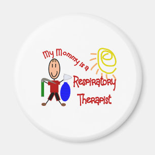 My Mummy is a Respiratory Therapist Magnet