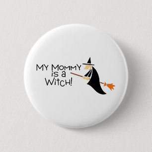 My Mummy Is A Witch Halloween 6 Cm Round Badge