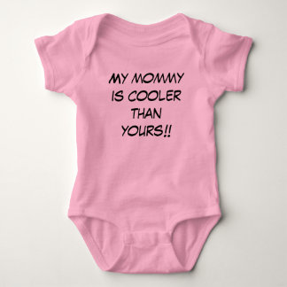 My mummy is cooler than yours!! baby bodysuit