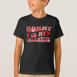 My Mummy Is My Valentine Baby Boys Valentines Day T-Shirt