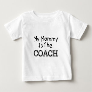 My Mummy Is The Coach Baby T-Shirt