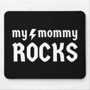 My Mummy Rocks Mouse Mat