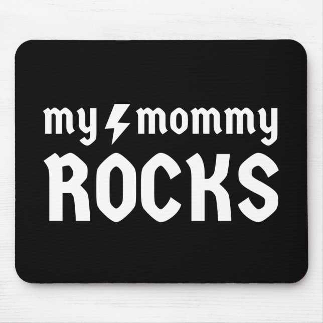 My Mummy Rocks Mouse Mat (Front)