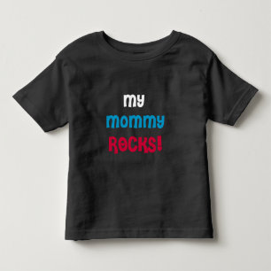 My Mummy Rocks Toddler T-Shirt
