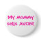My mummy sells Avon