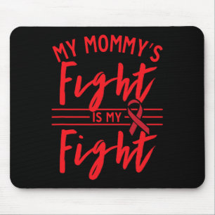 My Mummy's Fight Is My Fight Blood Cancer Awarenes Mouse Mat