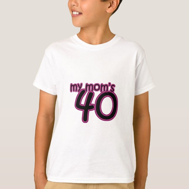 My Mum's 40 T-Shirt (Front)