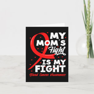 My Mum's Fight Is My Fight Blood Cancer Awareness Card