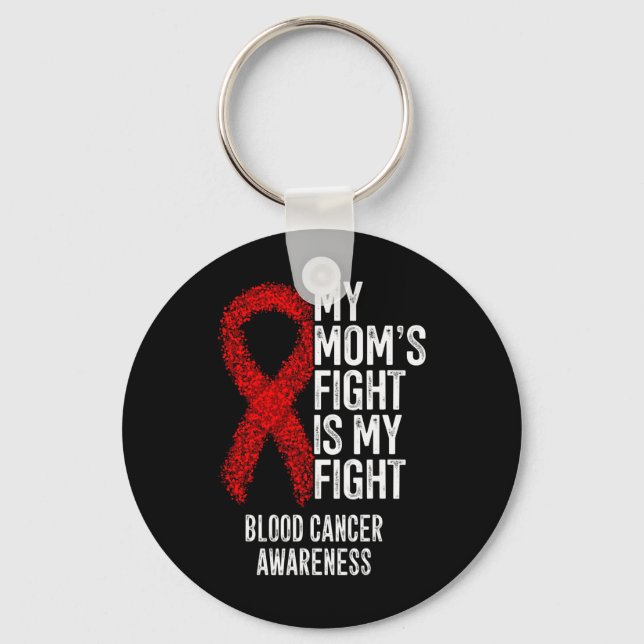 My Mum's Fight Is My Fight Blood Cancer Awareness  Key Ring (Front)