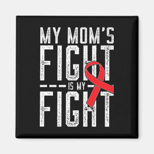My Mum's Fight Is My Fight Blood Cancer Awareness Magnet