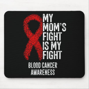 My Mum's Fight Is My Fight Blood Cancer Awareness  Mouse Mat