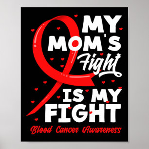 My Mum's Fight Is My Fight Blood Cancer Awareness Poster