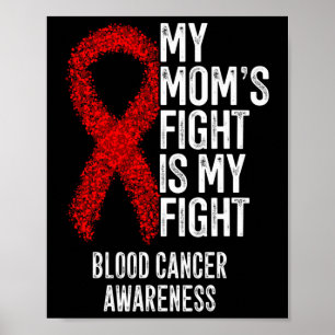 My Mum's Fight Is My Fight Blood Cancer Awareness Poster