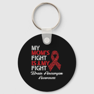 My Mum's Fight Is My Fight Brain Aneurysm Awarenes Key Ring