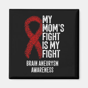 My Mum's Fight Is My Fight Brain Aneurysm Awarenes Magnet