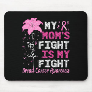 My Mum's Fight Is My Fight Breast Cancer Awareness Mouse Mat
