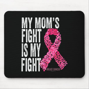 My Mum's Fight Is My Fight Breast Cancer Awareness Mouse Mat