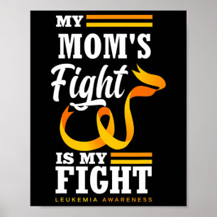 My Mum's Fight Is My Fight Daughter Son Leukaemia  Poster