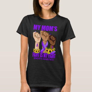 My Mum's Fight Is My Fight Dementia Awareness T-Shirt
