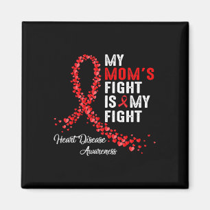 My Mum's Fight Is My Fight Heart Disease Awareness Magnet