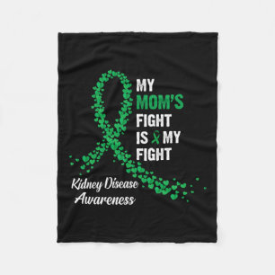 My Mum's Fight Is My Fight Kidney Disease Awarenes Fleece Blanket